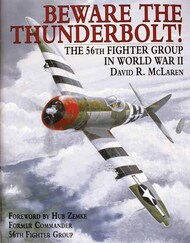  Schiffer Publishing  Books Beware Thunderbolt: The 56th Fighter Group in WW II SFR6602