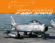  Schiffer Publishing  Books North American F-86F Sabre: The Birth of a Modern Air Force SFR7580