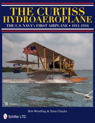  Schiffer Publishing  Books The Curtiss Hydroroplane: The U.S. Navys First Airplane SFR7628