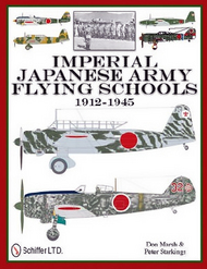  Schiffer Publishing  Books Imperial Japanese Army Flying Schools 1912-45 SFR7697