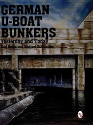  Schiffer Publishing  Books German U-Boat Bunkers SFR786X