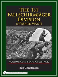  Schiffer Publishing  Books The 1st Fallschirmjager Division in WW II - Vol.1 SFR7926