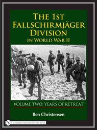  Schiffer Publishing  Books The 1st Fallschirmjager Division in WW II - Vol.2 SFR7933