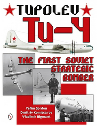  Schiffer Publishing  Books Tupolev Tu-4: The First Soviet Strategic Bomb SFR7979