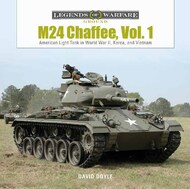  Schiffer Publishing  Books Legends of Warfare Ground: M24 Chaffee, Vol. 1 SFR8596