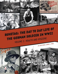  Schiffer Publishing  Books Ruhetag: Life of German WW2 Soldier v.1--Health & Hygiene SFR9195