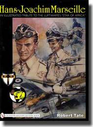  Schiffer Publishing  Books Hans-Joachim Marseille An Illustrated Tribute To The "Luftwaffes Star Of Africa" SFR9401