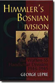  Schiffer Publishing  Books Himmler's Bosnian Division* SFR0134