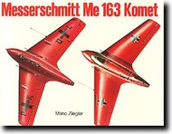  Schiffer Publishing  Books Messerschmitt Me.163 'Komet' Vol.1 SFR0232