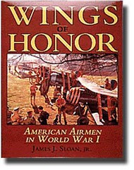  Schiffer Publishing  Books Wings Of Honor: American Airmen In WW I SFR0577