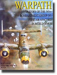  Schiffer Publishing  Books Warpath: A Story Of The 354Th Bombardment Group In WW II SFR2183