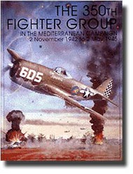  Schiffer Publishing  Books The 350Th Fighter Group In The Mediterranean Campaign SFR2205