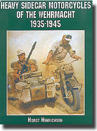  Schiffer Publishing  Books Heavy Sidecar Motorcycles of Wehrmacht SFR2723