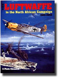  Schiffer Publishing  Books The Luftwaffe In The North AFrica Campaign 1941-1943 SFR3433