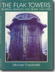  Schiffer Publishing  Books # -The Flak Towers 1940-1950 SFR3988