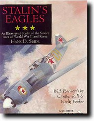  Schiffer Publishing  Books Stalin's Eagles: An Illustrated Study of The Soviet Aces Of WW II And Korea SFR4763