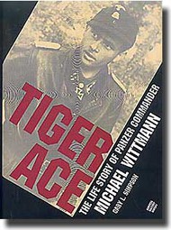  Schiffer Publishing  Books Tiger Ace: Life Story Wittmann SFR5266