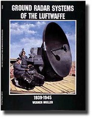  Schiffer Publishing  Books # -Ground Radar Systems Of The Luftwaffe 1939-45 SFR5670