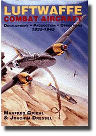  Schiffer Publishing  Books Luftwaffe Combat Aircraft 1935-45 SFR6831