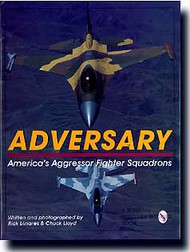  Schiffer Publishing  Books Adversary: America's AggreSSor Fighter Squadrons SFR688X