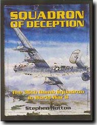  Schiffer Publishing  Books Squadron Of Deception; The 36Th Bomb Squadron In WW II SFR7967
