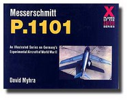  Schiffer Publishing  Books X-Planes of 3rd Reich: Messerschmitt P.1101 SFR9080