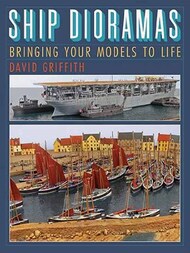  Seaforth Publishing  Books Ship Dioramas: Bringing your Models to Life SFP1687