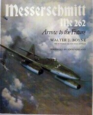  Smithsonian Institution Press  Books Hardbound - Messerschmitt Me 262 Arrow to the Future SIP2765