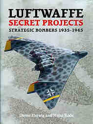 Luftwaffe Secret Projects Vol.2, Strategic Bombers 1935-45 #MDP0923
