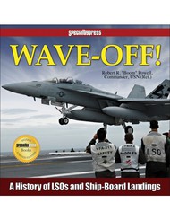  Specialty Press Publishing  Books Wave-Off!: A History of LSOs and Ship-Board L SP235