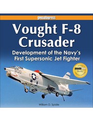  Specialty Press Publishing  Books Vought F-8 Crusader: Development of the Navy' SP242