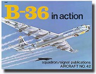  Squadron/Signal Publications  Books Collection - Consolidated B-36 Peacemaker in Action SQU1042