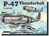  Squadron/Signal Publications  Books Collection - P-47 Thunderbolt in Action SQU1067