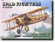  Squadron/Signal Publications  Books Collection - Spad Fighters in Action SQU1093