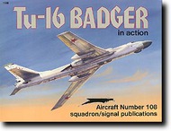  Squadron/Signal Publications  Books Collection - Tu-16 Badger in Action SQU1108