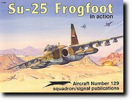  Squadron/Signal Publications  Books Collection - Su-25 Frogfoot in Action SQU1129