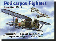  Squadron/Signal Publications  Books Polikarpov Fighters in Action Pt.1 SQU1157