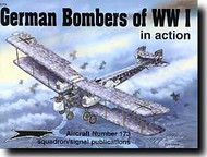  Squadron/Signal Publications  Books Collection - German Bombers of WW I in Action OUT OF STOCK IN US, HIGHER PRICED SOURCED IN EUROPE SQU1173