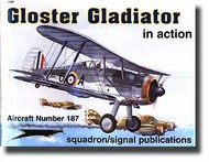  Squadron/Signal Publications  Books Gloster Gladiator In Action SQU1187