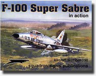  Squadron/Signal Publications  Books F-100 Super Sabre in Action DEEP-SALE SQU1190