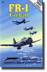 Squadron/Signal Publications  Books USN FR-1 Fireball Mini Action SQU1605