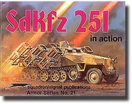  Squadron/Signal Publications  Books Collection - Sd.Kfz.251 in Action SQU2021