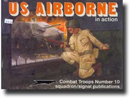  Squadron/Signal Publications  Books US Airborne in Action SQU3010