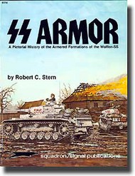  Squadron/Signal Publications  Books Collection - SS Armor, Pictorial History of the Armored Formations DEEP-SALE SQU6014
