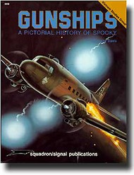  Squadron/Signal Publications  Books Gunships: A Pictorial History of Spooky SQU6032