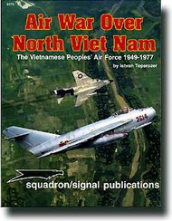  Squadron/Signal Publications  Books Air War Over North VietNam 1949-77 SQU6075