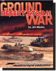  Squadron/Signal Publications  Books Ground War Desert Storm SQU6122