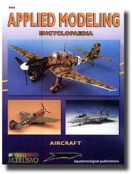  Squadron/Signal Publications  Books Applied Modeling Encyclopedia: Aircraft SQU8102