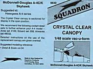  Squadron Products  1/48 A-4C/E/K Skyhawk Canopy OUT OF STOCK IN US, HIGHER PRICED SOURCED IN EUROPE SQT9630