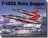 Squadron/Signal Publications  Books F-102A Delta Dagger DEEP-SALE SQU1199